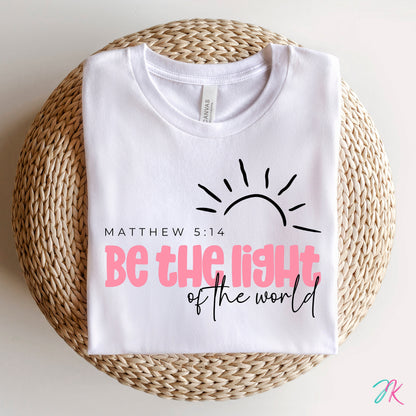Be the Light PNG | Christian PNG | Bible Verse Quote | Shirt PNG Sublimation | Cricut Cut File | Religious Gift | Gift for Mom | Jesus Shirt