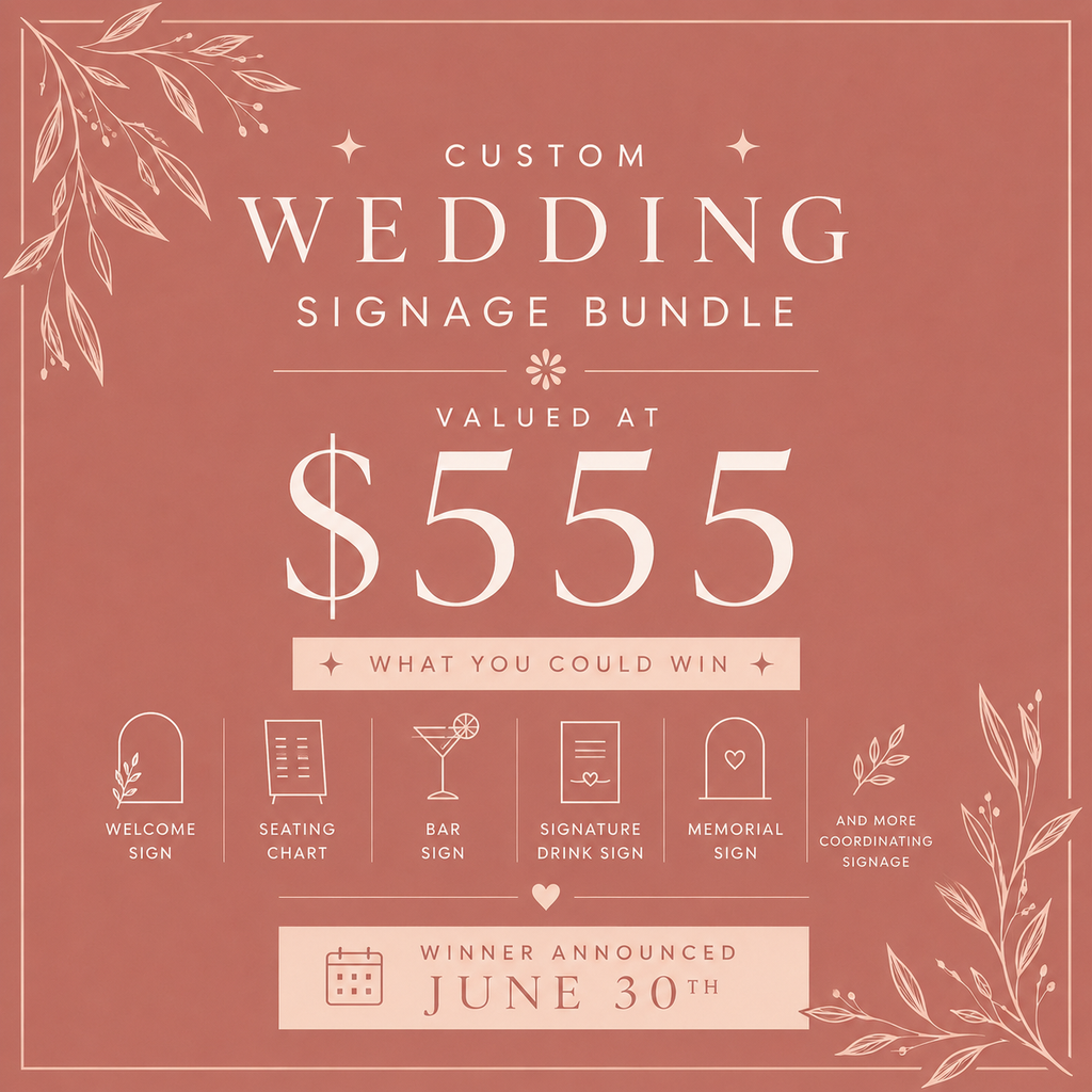 $10 JUNE RAFFLE Entry | Win a Custom Wedding Signage Suite Valued at $555